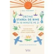 Obtine starea de bine in 10 minute pe zi