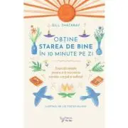 Obtine starea de bine in 10 minute pe zi