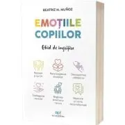 Emotiile copiilor: Ghid de ingrijire