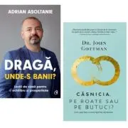 Pachet 2 carti: Draga, unde-s banii? si Casnicia, pe roate sau pe butuci?