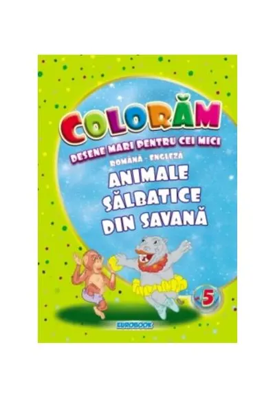 Animale sălbatice din savană. Desene mari pentru cei mici română-engleză - Paperback