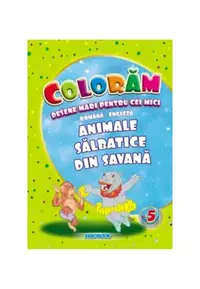 Animale sălbatice din savană. Desene mari pentru cei mici română-engleză - Paperback