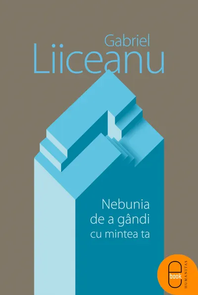 Nebunia de a gandi cu mintea ta (ebook)
