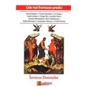 Invierea Domnului. Cele mai frumoase predici