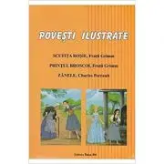 Povesti ilustrate. Scufita Rosie, Printul Broscoi, Zanele