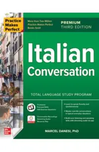 Practice Makes Perfect: Italian Conversation, Premium Third Edition
