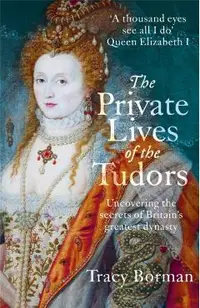 Private Lives of the Tudors