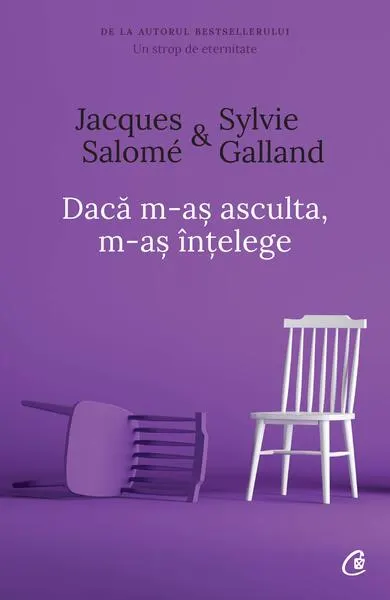 Dacă m-aș asculta, m-aș înțelege - Paperback brosat - Jacques Salomé, Sylvie Galland