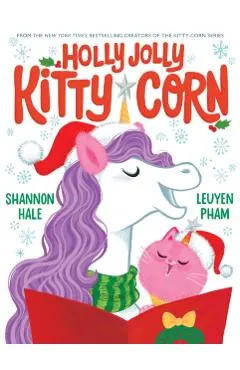 Holly Jolly Kitty-Corn: A Picture Book