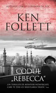 Codul "Rebeca" - Paperback brosat - Ken Follett
