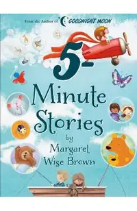 Margaret Wise Brown 5-Minute Stories