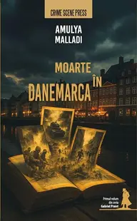Moarte în Danemarca (Vol. 1) - Paperback brosat - Amulya Malladi