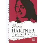Rona Hartner. Imposibilele iubiri