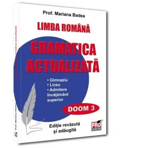 Limba romana. Gramatica actualizata pentru elevi