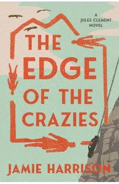The Edge of the Crazies: A Jules Clement Novel
