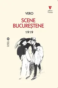 Scene bucureștene 1919 - Paperback - Vero