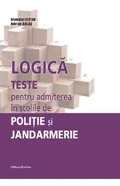 Logica. Teste pentru admiterea in scolile de Politie si Jandarmerie