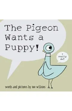 The Pigeon Wants a Puppy!