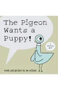 The Pigeon Wants a Puppy!