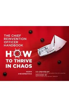 The Chief Reinvention Officer Handbook: How to Thrive in Chaos