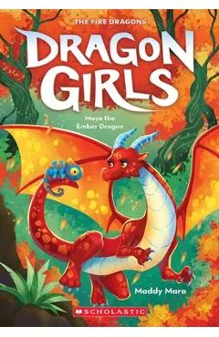 Maya the Ember Dragon (Dragon Girls #18)