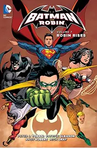 Batman and Robin Vol. 7 - Robin Rises
