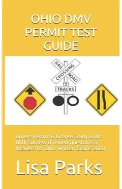 Ohio DMV Permit Test Guide: Drivers Permit & License Study Book With Success Oriented Questions & Answers for Ohio written Exams 2020