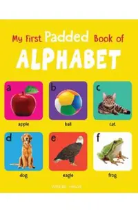 My First Padded Book of Alphabet: Early Learning Padded Board Books for Children