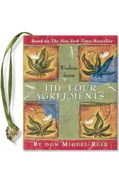 Wisdom from the Four Agreements