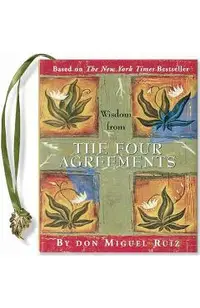 Wisdom from the Four Agreements