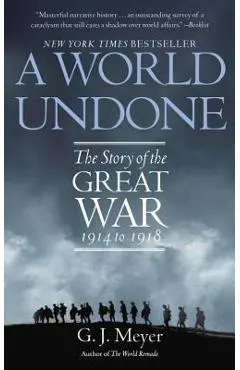 A World Undone: The Story of the Great War 1914 to 1918