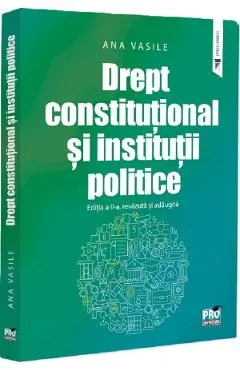 Drept constitutional si institutii politice Ed.2