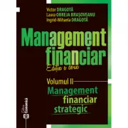 Management financiar. Editia II. Volumul II. Management financiar strategict