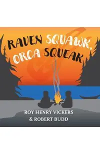 Raven Squawk, Orca Squeak