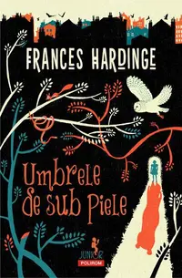 Umbrele de sub piele - Paperback brosat - Frances Hardinge