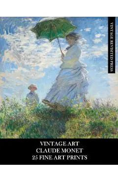 Vintage Art: Claude Monet: 25 Fine Art Prints: Impressionist Ephemera for Framing, Collages, and Junk Journals
