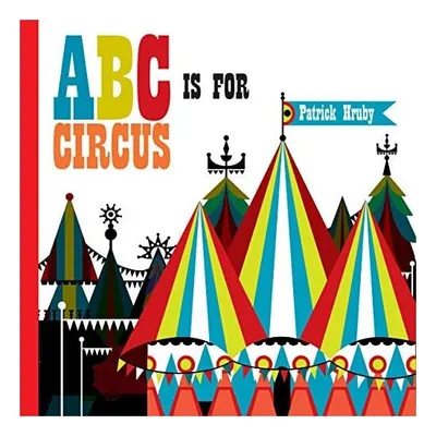 ABC Is for Circus Hardcover Popular Edition