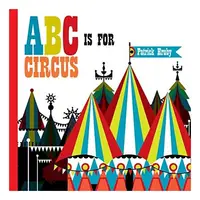 ABC Is for Circus Hardcover Popular Edition