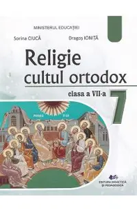 Religie. Cultul ortodox - Clasa 7 - Manual