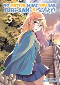No Matter What You Say, Furi-san is Scary, Vol. 3