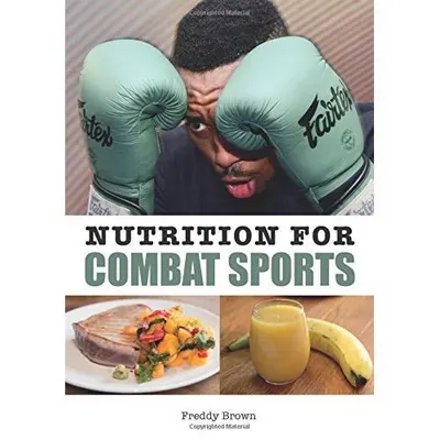 Nutrition for Combat Sports