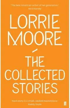Collected Stories of Lorrie Moore