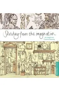 Sketching from the Imagination: An Insight Into Creative Drawing - 3dtotal Publishing