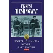 Noaptea dinaintea bataliei si alte povestiri