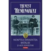 Noaptea dinaintea bataliei si alte povestiri