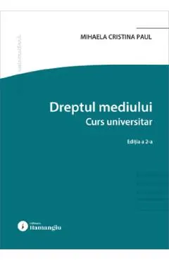 Dreptul mediului. Curs universitar Ed.2