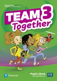 Team Together 3, Pupil's Book with Digital Resources (A1/A2) - Paperback - Kay Bentley, Michelle Mahony, Tessa Lochowski