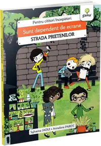 Strada prietenilor. Sunt dependent de ecrane