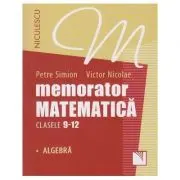 Memorator Matematica. Clasele 9-12. Algebra