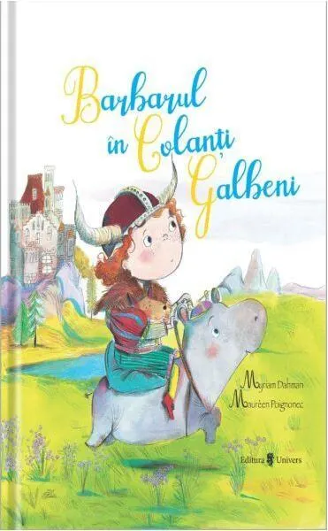 Barbarul în colanți galbeni - Hardcover - Maureen Poignanec, Myriam Dahman